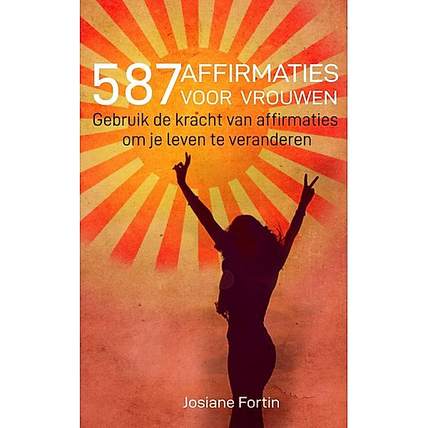 587 affirmaties voor vrouwen, Josiane Fortin