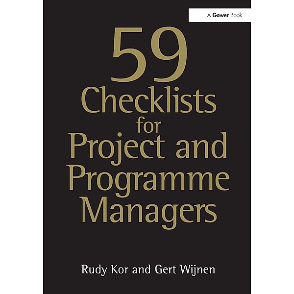 59 Checklists for Project and Programme Managers, Rudy Kor, Gert Wijnen