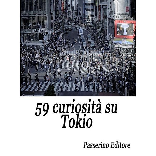 59 curiosità su Tokio, Passerino Editore