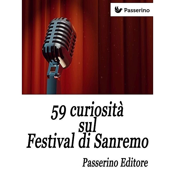 59 curiosità sul Festival di Sanremo, Passerino Editore