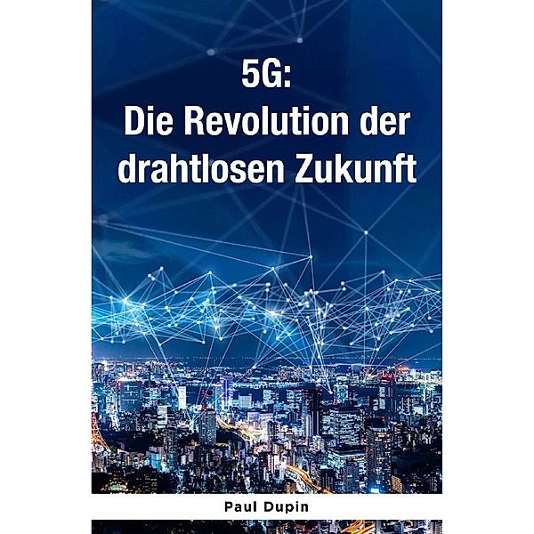 5G:, Paul Dupin