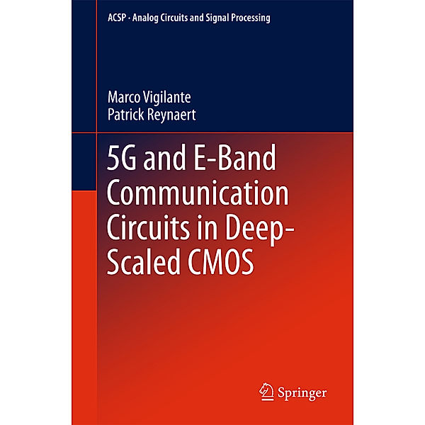 5G and E-Band Communication Circuits in Deep-Scaled CMOS, Marco Vigilante, Patrick Reynaert