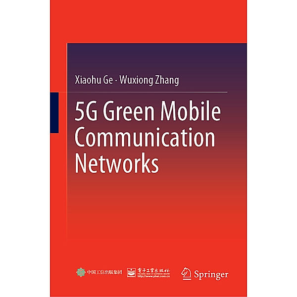 5G Green Mobile Communication Networks, Xiaohu Ge, Wuxiong Zhang