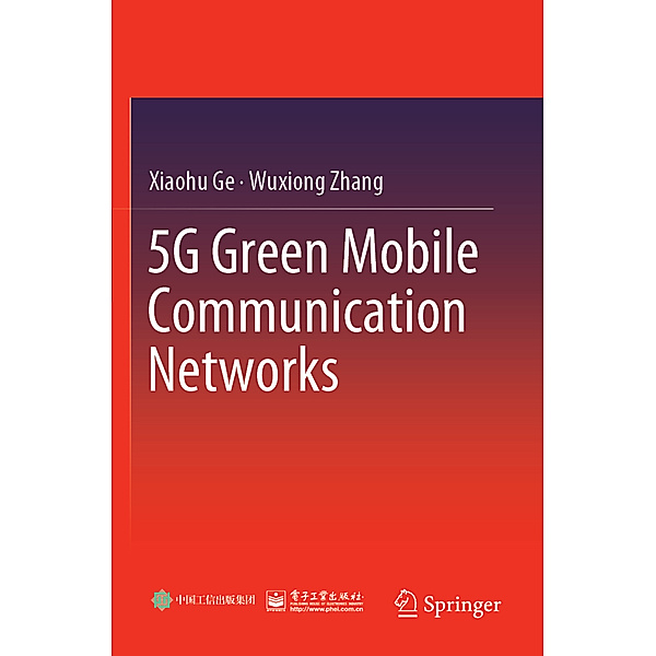 5G Green Mobile Communication Networks, Xiaohu Ge, Wuxiong Zhang