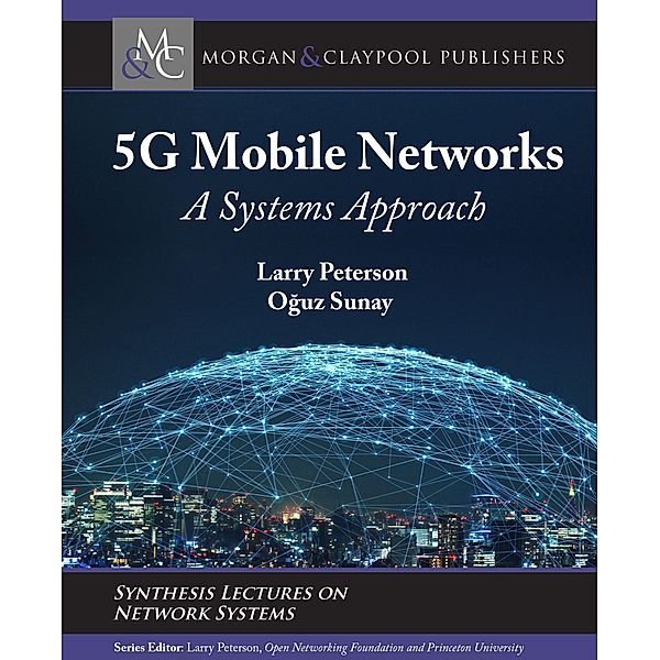 5G Mobile Networks / Morgan & Claypool Publishers, Larry Peterson, Oguz Sunay