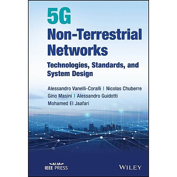 5G Non-Terrestrial Networks, Alessandro Vanelli-Coralli, Nicolas Chuberre, Gino Masini, Alessandro Guidotti, Mohamed El Jaafari