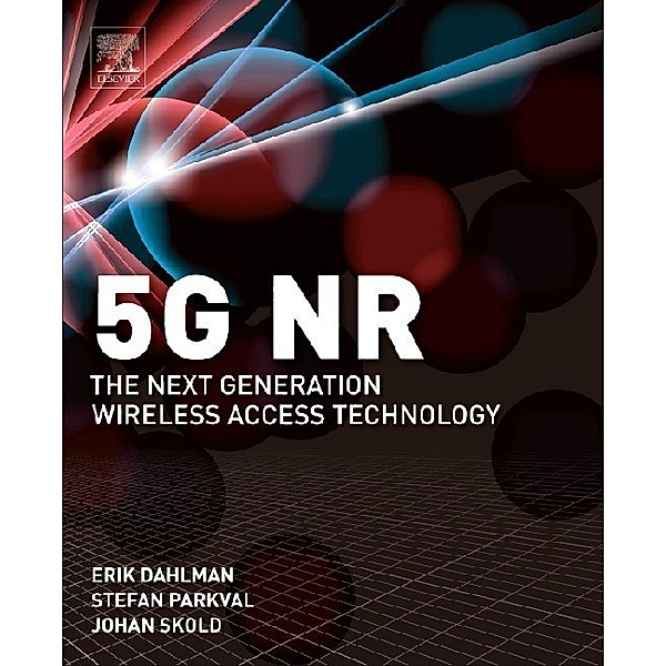 5G NR: The Next Generation Wireless Access Technology, Erik Dahlman, Stefan Parkvall, Johan Skold