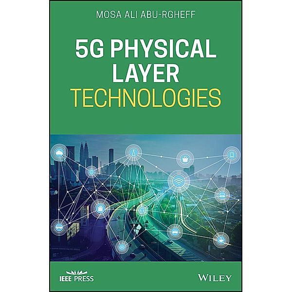 5G Physical Layer Technologies, Mosa Ali Abu-Rgheff