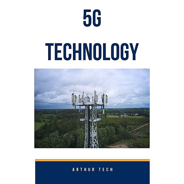 5G Technology, Arthur Tech