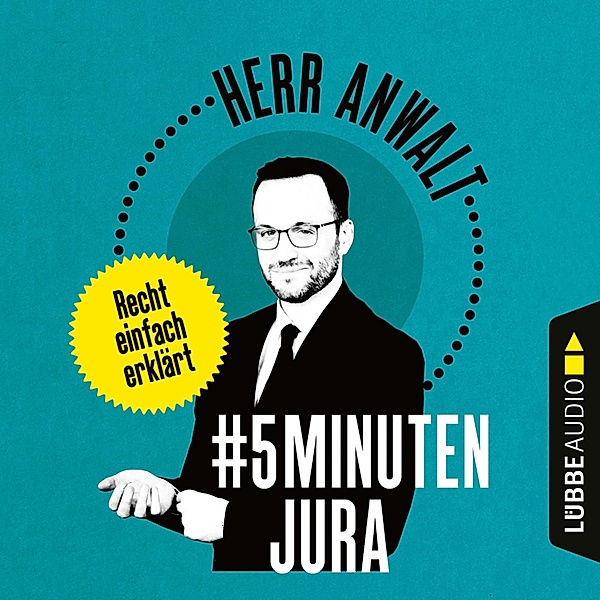 #5MinutenJura - Recht einfach erklärt, Herr Anwalt