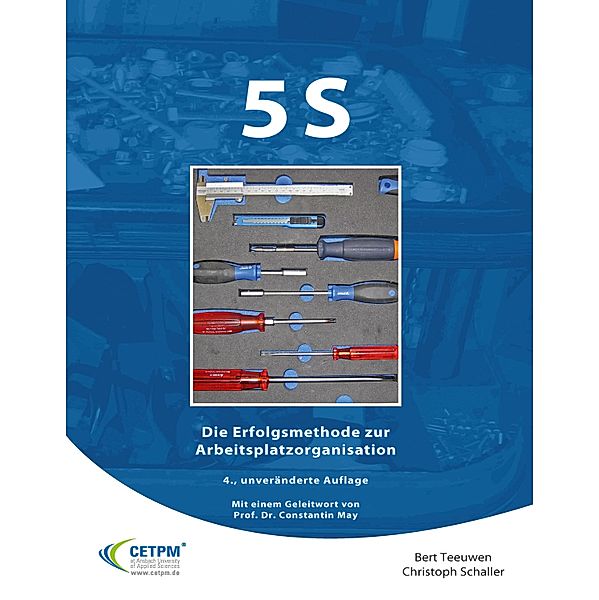 5S - Die Erfolgsmethode zur Arbeitsplatzorganisation, Christoph Schaller, Bert Teeuwen