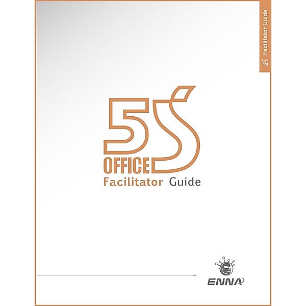 5S Office Version 1 Facilitator Guide, Enna