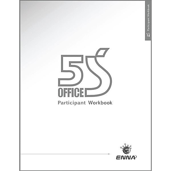 5S Office Version 1 Participant Workbook, Enna