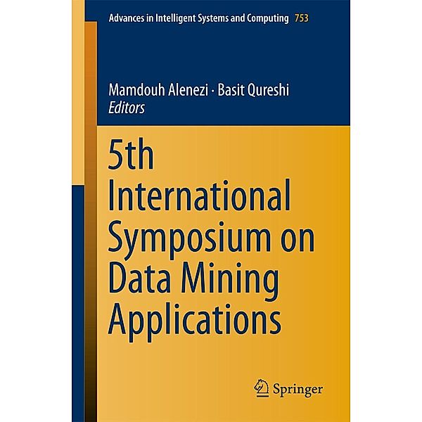 5th International Symposium on Data Mining Applications / Advances in Intelligent Systems and Computing Bd.753