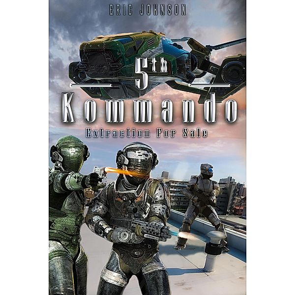 5th Kommando: Extraction for Sale / 5th Kommando, Eric Johnson