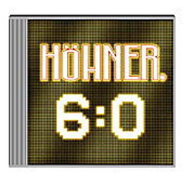 6:0, Höhner