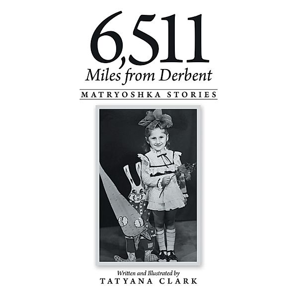 6,511 Miles from Derbent, Tatyana Clark