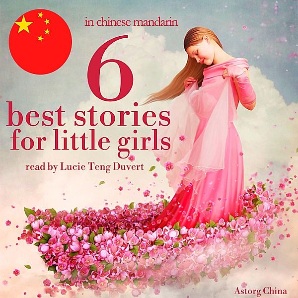 6 best stories for little girls in chinese mandarin, Andersen, Brothers Grimm