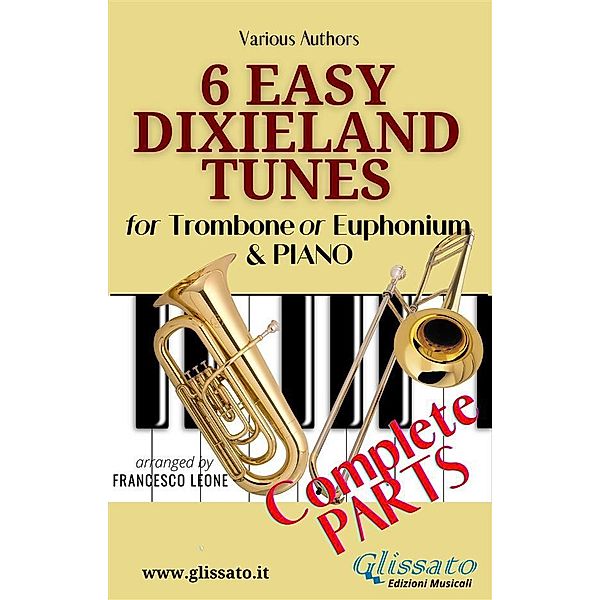 6 Easy Dixieland Tunes - Trombone/Euph & Piano (complete) / 6 Easy Dixieland Tunes - Trombone/Euph & Piano Bd.4, American Traditional, Mark W. Sheafe, Thornton W. Allen