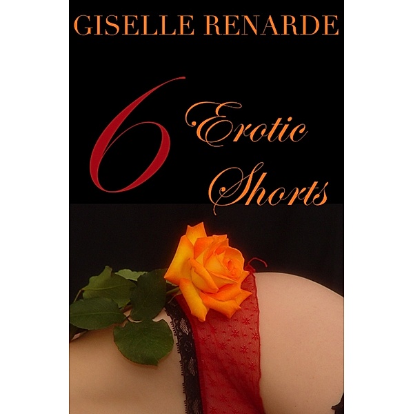 6 Erotic Shorts, Giselle Renarde