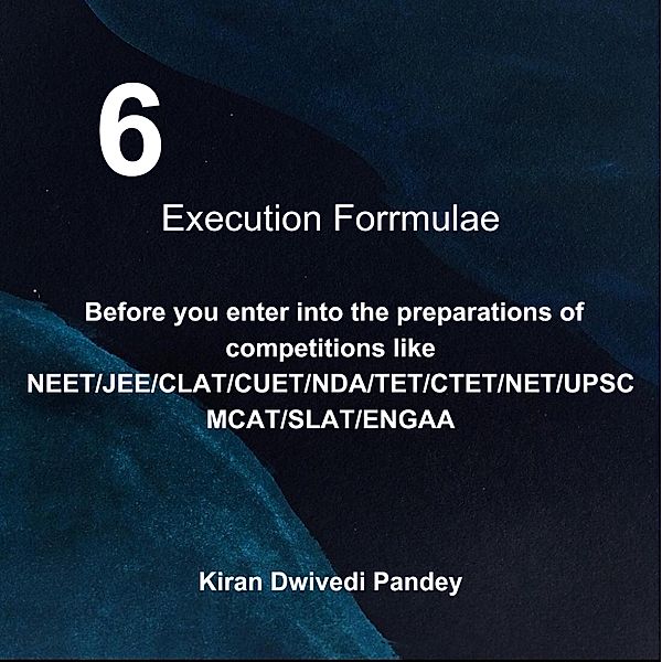 6 Execution Formulae, Kiran Dwivedi Pandey