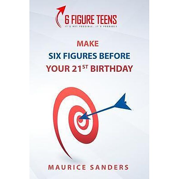 6 Figure Teens, Maurice Sanders