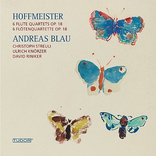6 Flötenquartette Op.18, Andreas Blau, Christoph Streuli, Ulrich Knörzer
