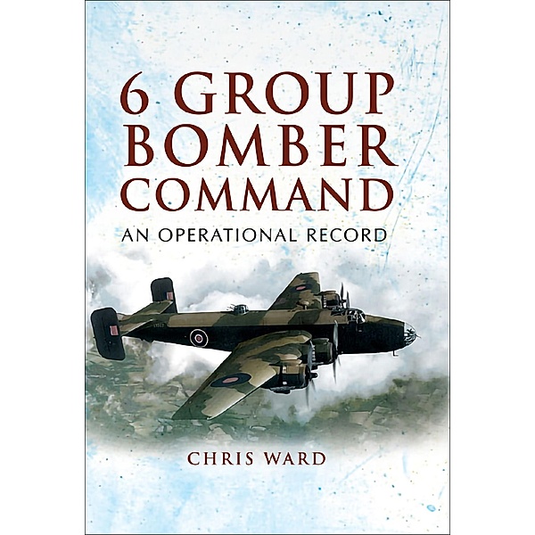6 Group Bomber Command, Chris Ward