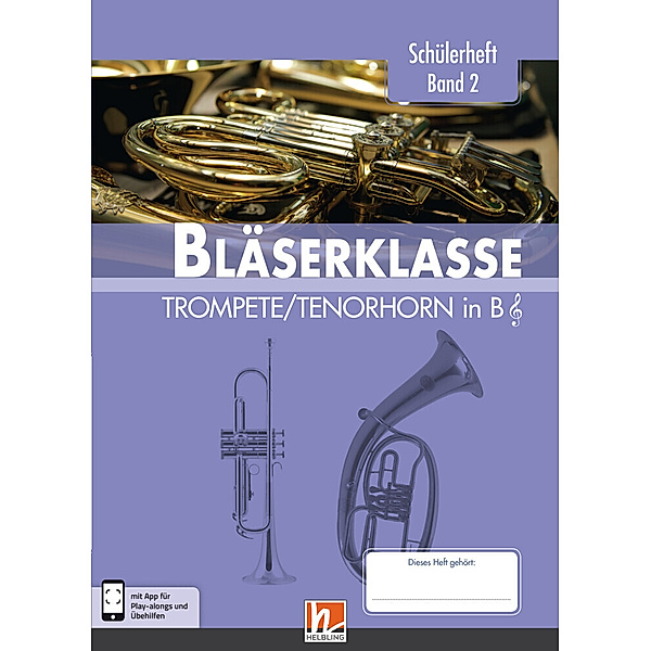 6. Klasse, Schülerheft - Trompete / Tenorhorn.Bd.2, Bernhard Sommer, Klaus Ernst, Jens Holzinger, Manuel Jandl, Dominik Scheider
