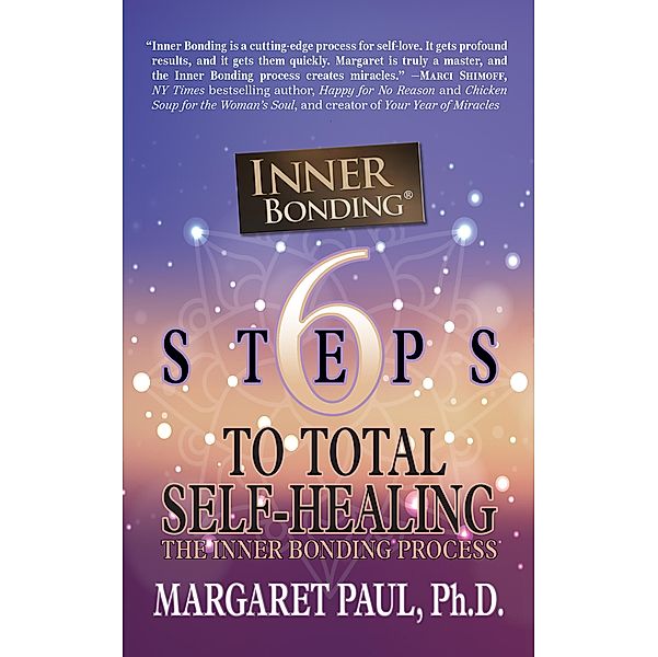 6 Steps to Total Self-Healing, Ph. D. Paul