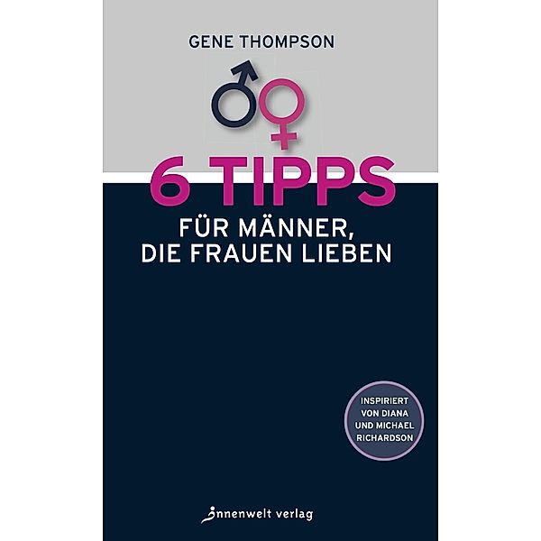 6 Tipps für Männer, die Frauen lieben, Gene Thompson