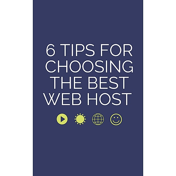 6 TIPS FOR CHOOSING THE BEST WEB HOST, Thushara Pelendage
