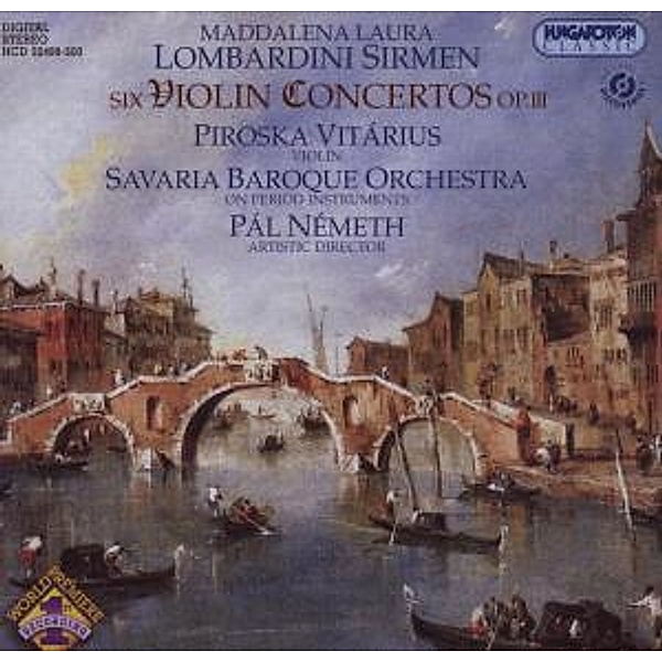 6 Violinkonzerte Op.3, Vitarius, Savaria Baroque Orch.