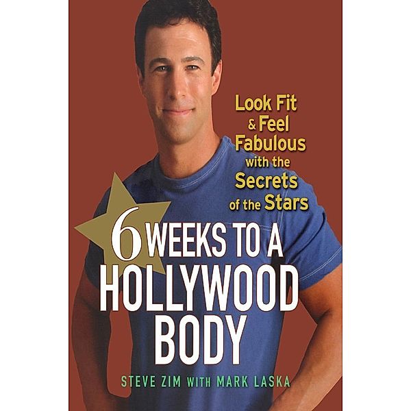 6 Weeks to a Hollywood Body, Steve Zim