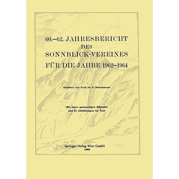 60.-62. Jahresbericht des Sonnblick-Vereines für die Jahre 1962-1964 / Jahresberichte des Sonnblick-Vereines Bd.1962-64