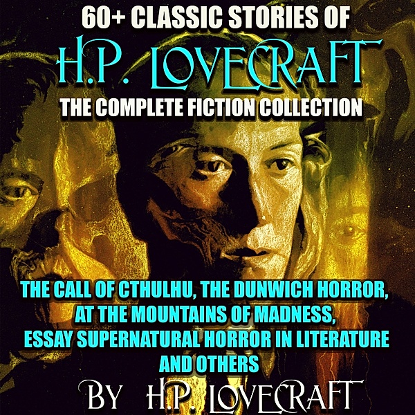 60+ Classic stories of H.P. Lovecraft. The Complete Fiction collection, H.p. Lovecraft