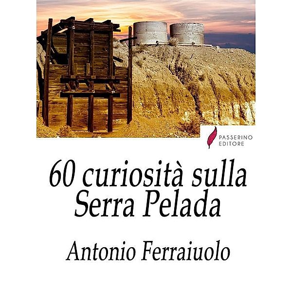 60 curiosità sulla Serra Pelada, Antonio Ferraiuolo