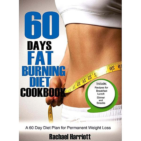 60 Days Fat Burning Diet Cookbook, Rachael Harriot