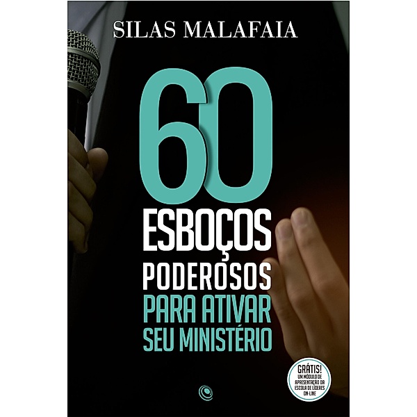60 esboços poderosos para ativar seu ministério, Silas Malafaia