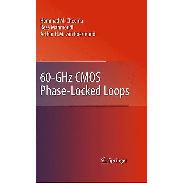 60-GHz CMOS Phase-Locked Loops, Hammad M. Cheema, Reza Mahmoudi, Arthur van Roermund