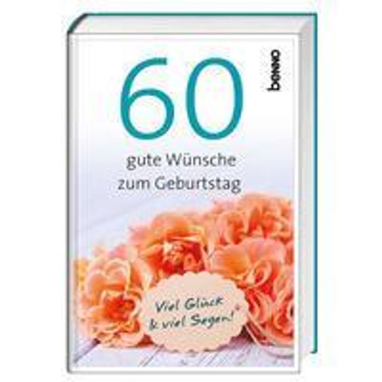 60 gute Wünsche zum Geburtstag Buch jetzt online bei Weltbild.ch bestellen