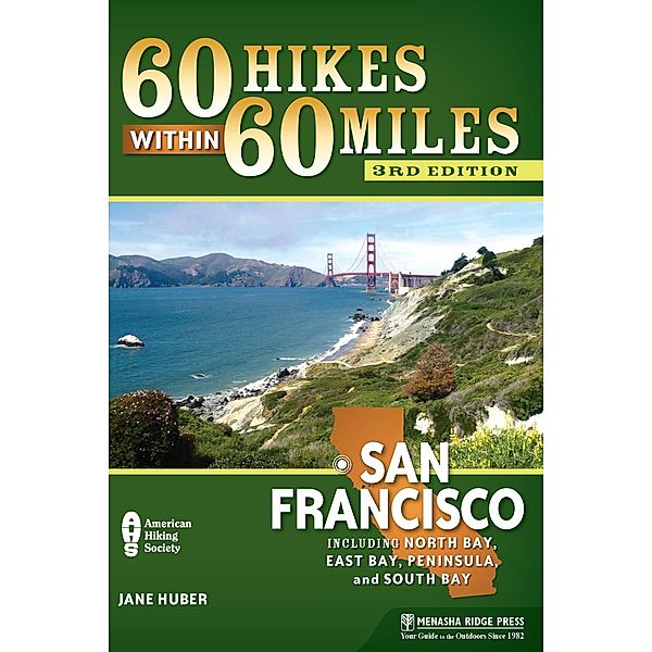 60 Hikes within 60 Miles: 60 Hikes within 60 Miles: San Francisco, Jane Huber