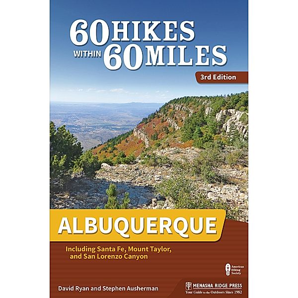 60 Hikes Within 60 Miles: Albuquerque / 60 Hikes Within 60 Miles, David Ryan, Stephen Ausherman