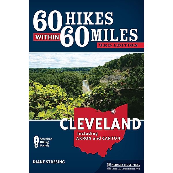 60 Hikes Within 60 Miles: Cleveland / 60 Hikes Within 60 Miles, Diane Stresing