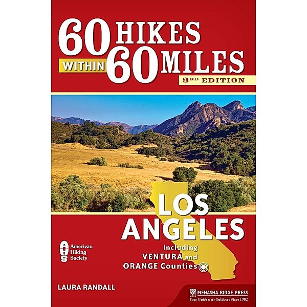 60 Hikes Within 60 Miles: Los Angeles / 60 Hikes Within 60 Miles, Laura Randall