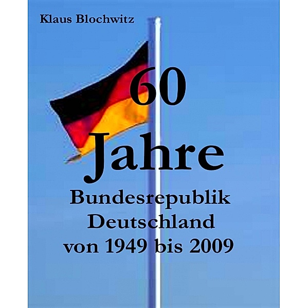 60 Jahre Bundesrepublik Deutschland, Klaus Blochwitz