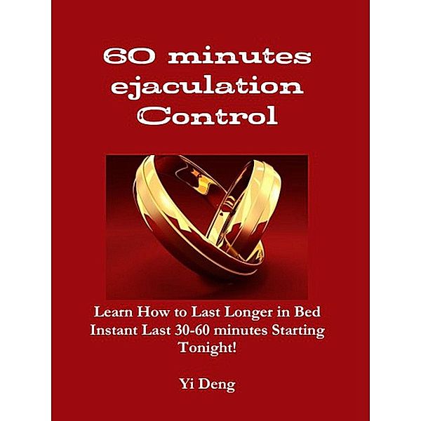 60 Mins Ejaculation Control, Sijie Deng, Yi Deng