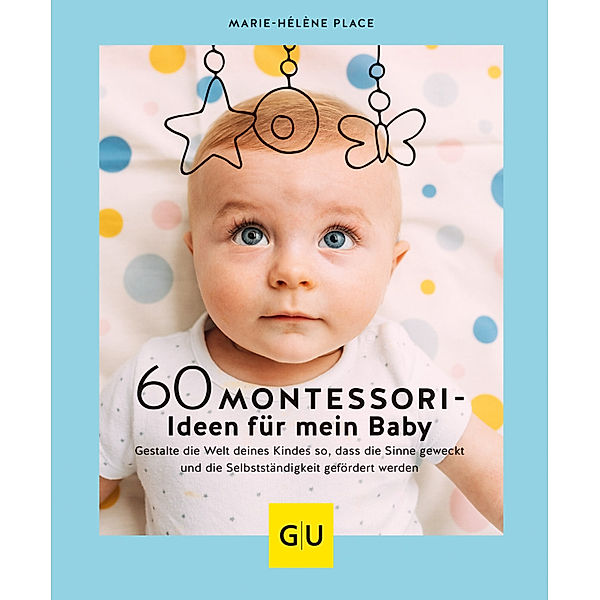 60 Montessori-Ideen für mein Baby, Marie-Hélène Place