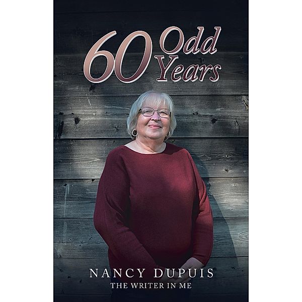60 Odd Years, Nancy Dupuis