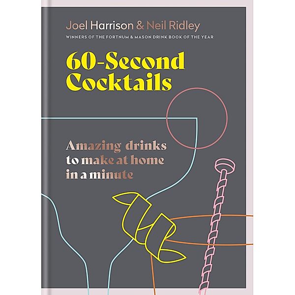 60 Second Cocktails, Joel Harrison, Neil Ridley